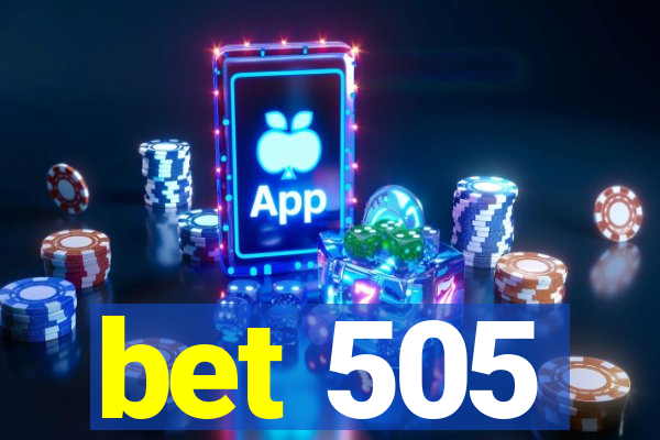 bet 505